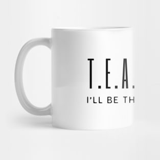 Teacher I'll Be There For You Mug